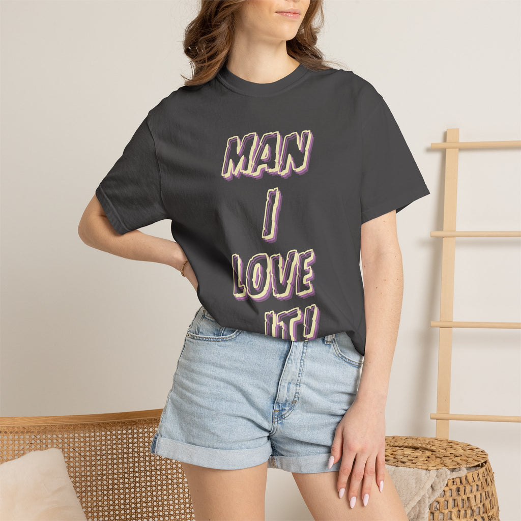 MILI Man I Love It T-Shirt